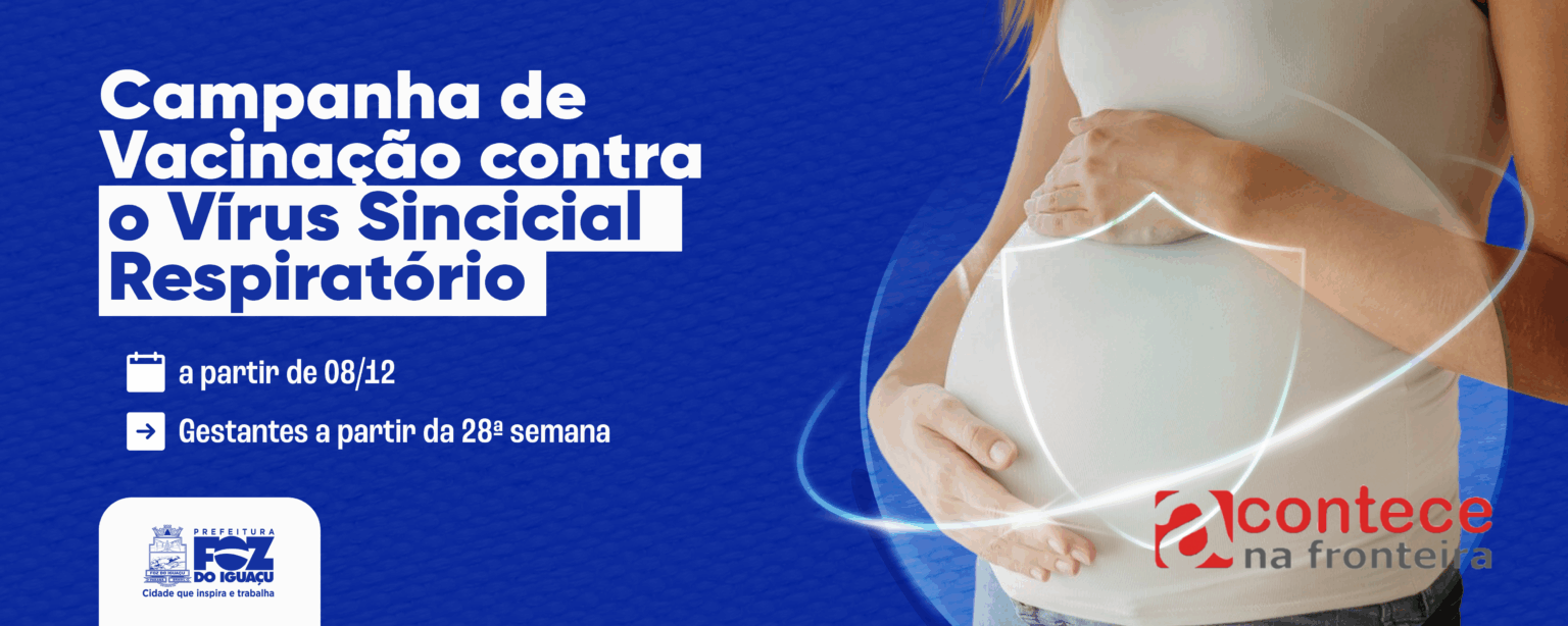 Foz do Iguaçu inicia vacinação contra o Vírus Sincicial Respiratório na próxima semana