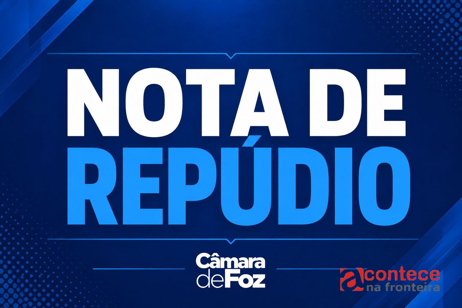Camara de Foz Emite Nota de Repúdio